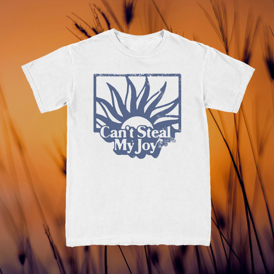 Can't Steal My Joy Tee